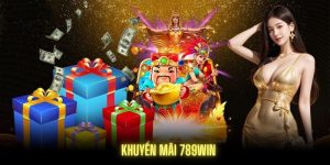 Khuyến Mãi 789Win- Sự Kiện Hot Nhất 2024 Không Nên Bỏ Lỡ