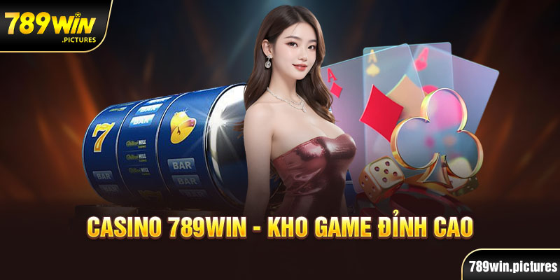 Đa dạng sảnh cược góp mặt cung cấp game bài tại casino 789Win