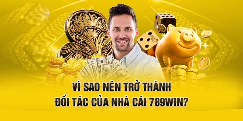 Những quyền lợi được nhận khi trở thành đại lý 789Win